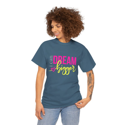 I Can ... Dream Bigger