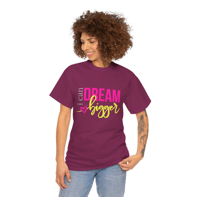 I Can ... Dream Bigger