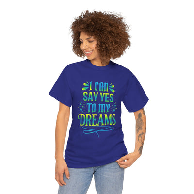 I Can ... Say Yes To My Dreams