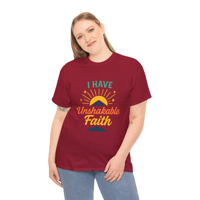 I Have ... Unshakable Faith