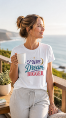 I Will ... Dream Bigger