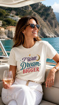 I Will ... Dream Bigger