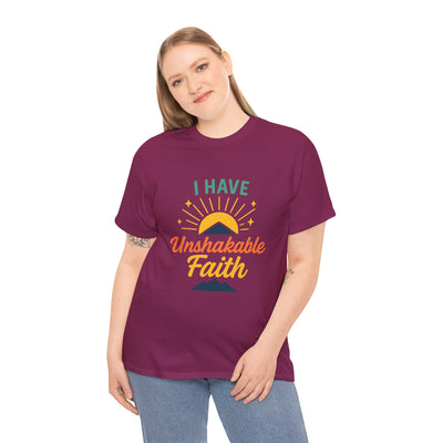 I Have ... Unshakable Faith