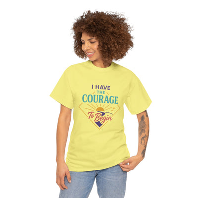 I Have ... The Courage To Begin