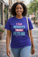 I Can ... Rewrite My Own Future