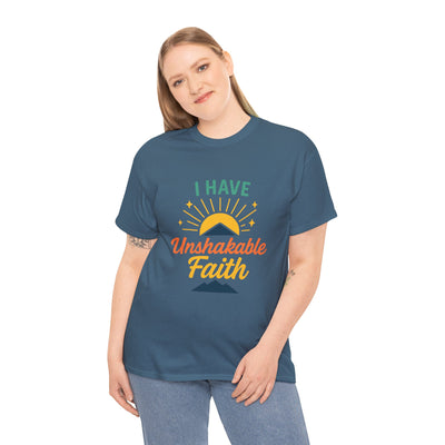 I Have ... Unshakable Faith